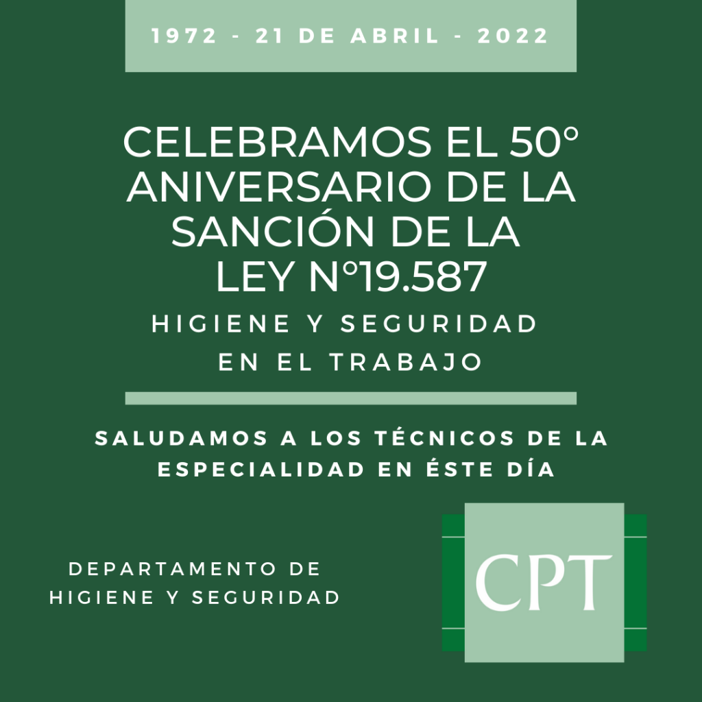 21 de Abril de 1972 Sanción de la Ley 19.587: Higiene y Seguridad en el Trabajo