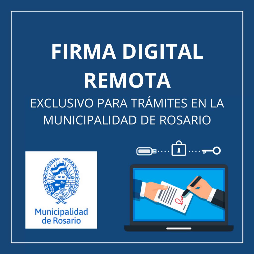 FIRMA DIGITAL REMOTA SIN TOKEN EXCLUSIVO PARA TRÁMITES EN LA MUNICIPALIDAD DE ROSARIO
